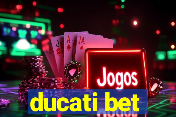 ducati bet